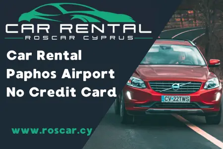 Auto huren in Paphos Luchthaven zonder creditcard Auto huren in Paphos Luchthaven zonder creditcard
